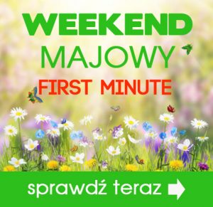 first minute majówka